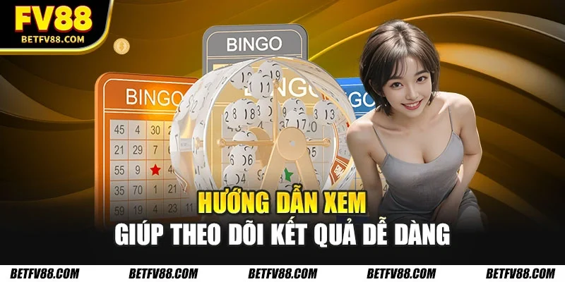 Hướng dẫn xem giúp theo dõi kết quả dễ dàng